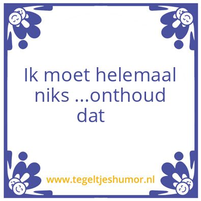 Tegeltje: Moeten