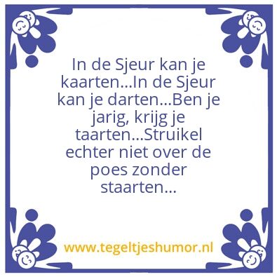 Tegeltje: Ode aan de Sjeur…