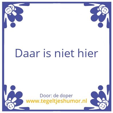 Tegeltje: Hier en daar
