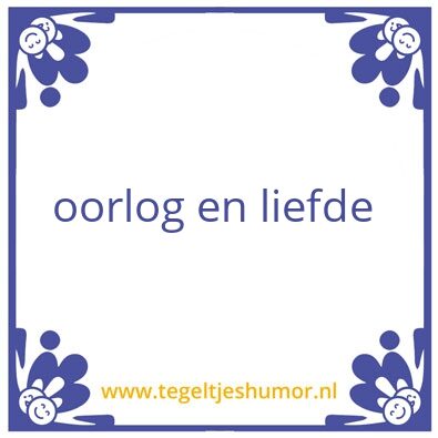 Tegeltje: oorlog en liefde