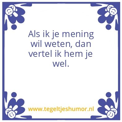 Tegeltje: Mening