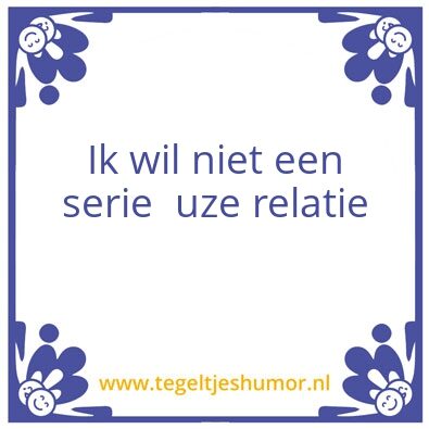 Tegeltje: Relatie