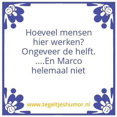 Tegeltje: Werken….