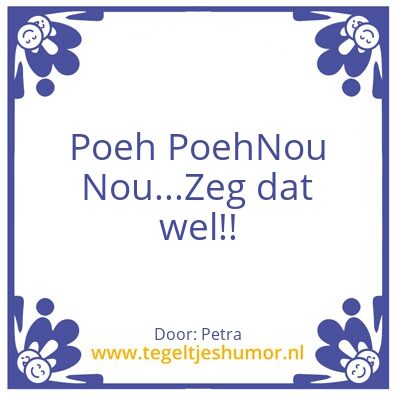 Tegeltje: Onze spreuk