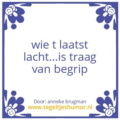 Tegeltje: lachen
