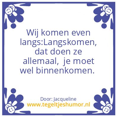 Tegeltje: Langskomen