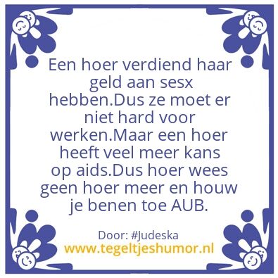 Tegeltje: Hoer zijn is nutteloos