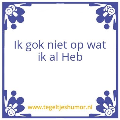Tegeltje: Gokken