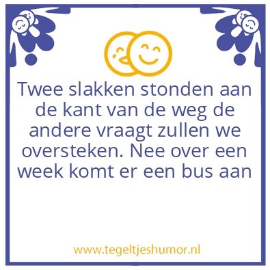 Tegeltje: Grappigggg