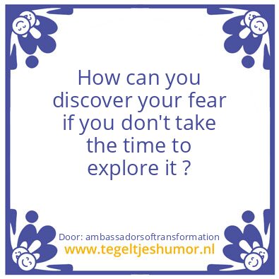 Tegeltje: your fear
