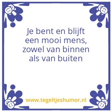 Tegeltje: Mooi