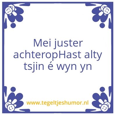 Tegeltje: Juster