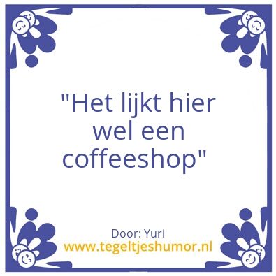 Tegeltje: Coffeeshop