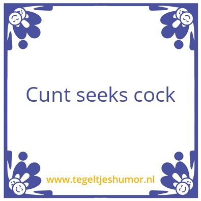 Tegeltje: Cunt