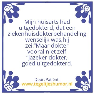 Tegeltje: Dokteren.