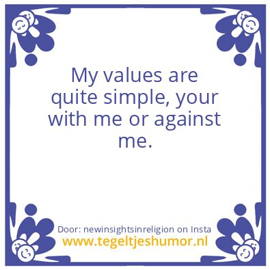 Tegeltje: values are quite simple,