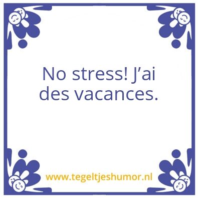 Tegeltje: VAKANTIE.