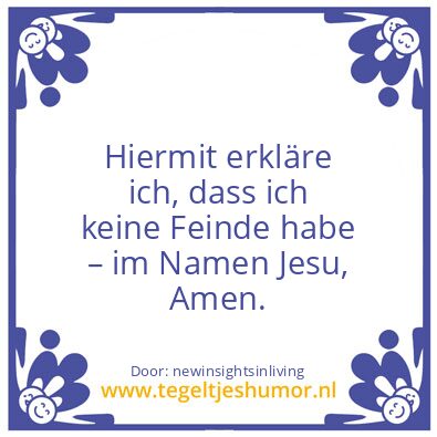 Tegeltje: Hereby i proclaim to have no