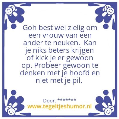 Tegeltje: *****