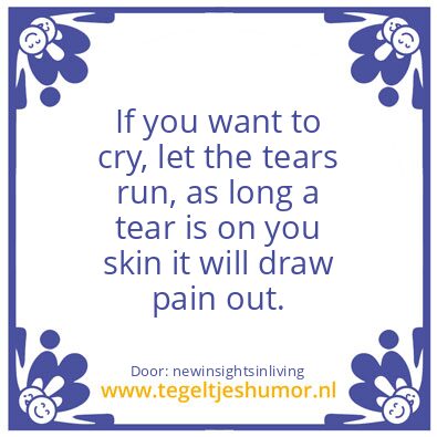 Tegeltje: let the tears run