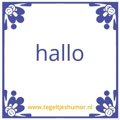 Tegeltje: hallo