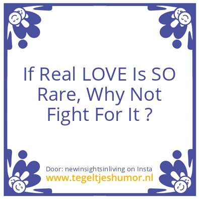 Tegeltje: Love the one you with !