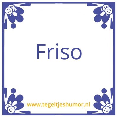 Tegeltje: Friso
