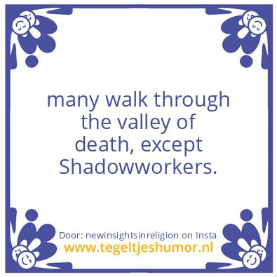Tegeltje: A Shadowwalker is never afraid