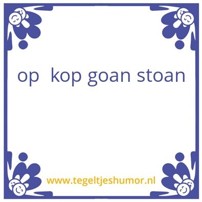 Tegeltje: Op kop