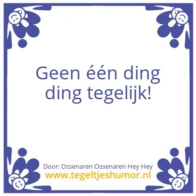 Tegeltje: Rustig aan!