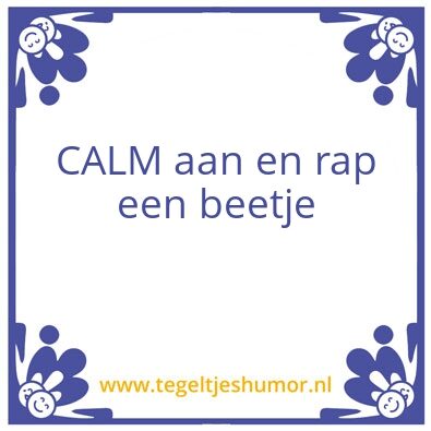 Tegeltje: CALM