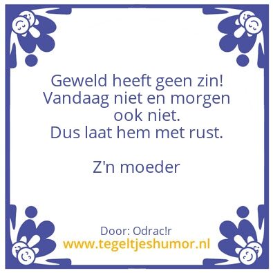 Tegeltje: Zinloos geweld