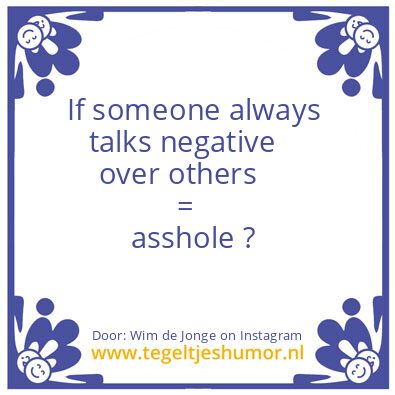 Tegeltje: Talks negative over others