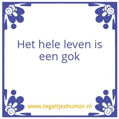 Tegeltje: gok
