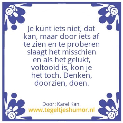 Tegeltje: Kunnen.