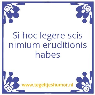 Tegeltje: Latijn