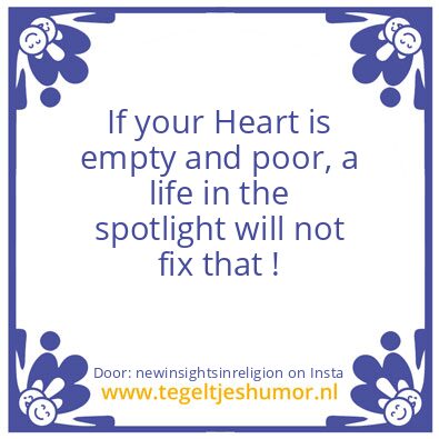 Tegeltje: your Heart is empty and poor