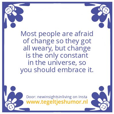 Tegeltje: Change.
