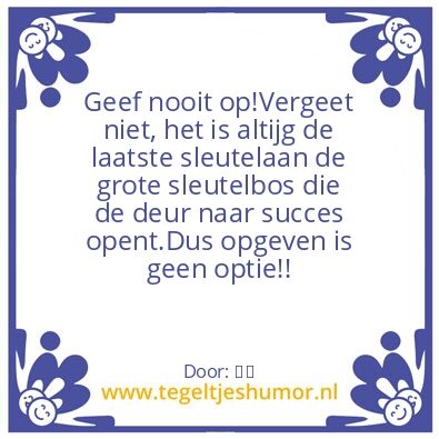 Tegeltje: Opgeven