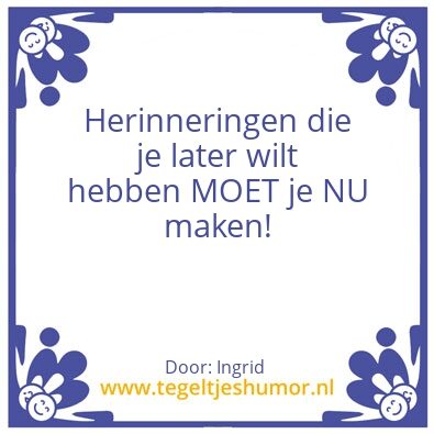 Tegeltje: Herinneringen