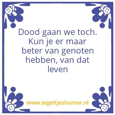 Tegeltje: Leef!