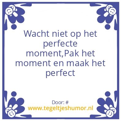Tegeltje: moment