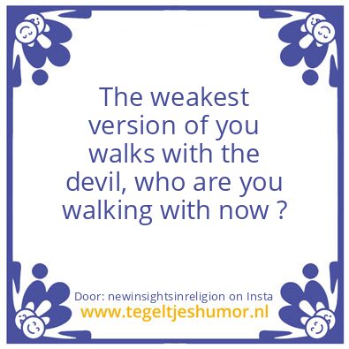 Tegeltje: I know..