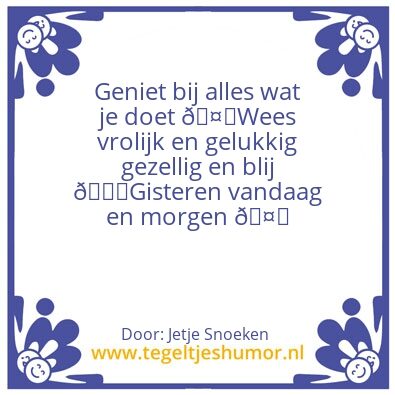 Tegeltje: Genieten