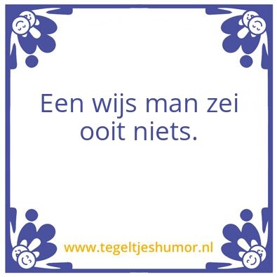 Tegeltje: Een wijs man
