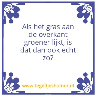 Tegeltje: Jou leven lijkt mooier