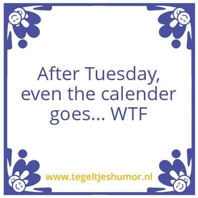 Tegeltje: Tuesday