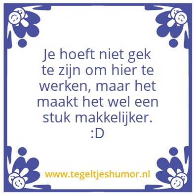 Tegeltje: Prettig gestoord
