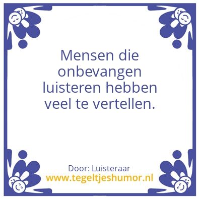 Tegeltje: Luisteren.