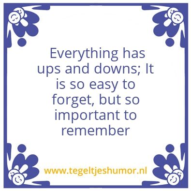 Tegeltje: Ups and downs